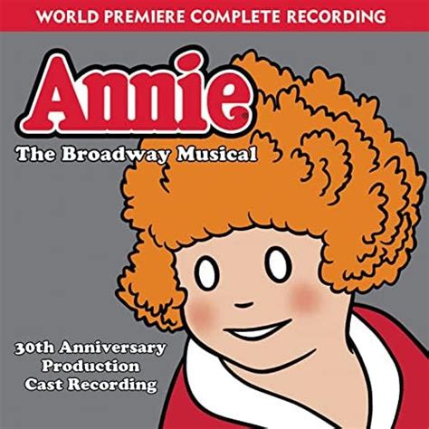 Annie: The Broadway Musical 30th Anniversary Cast – Tomorrow .